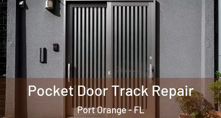  Pocket Door Track Repair Port Orange - FL